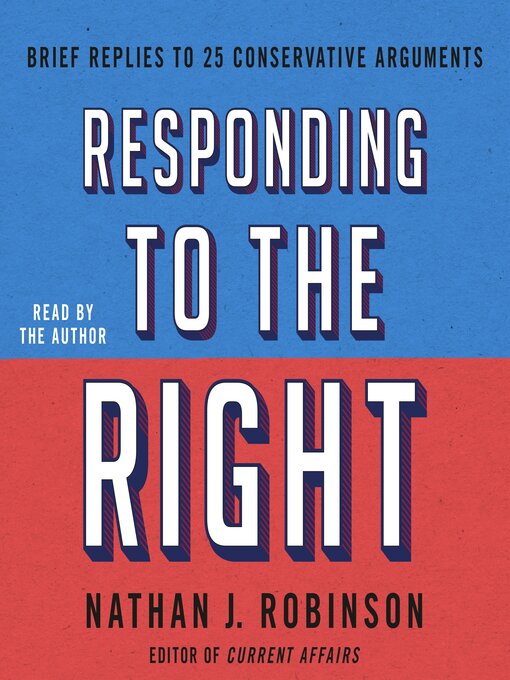 Title details for Responding to the Right by Nathan J. Robinson - Available